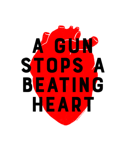 White poster with a red heart illustrations and the words "A GUN STOPS A BEATING HEART" in black.