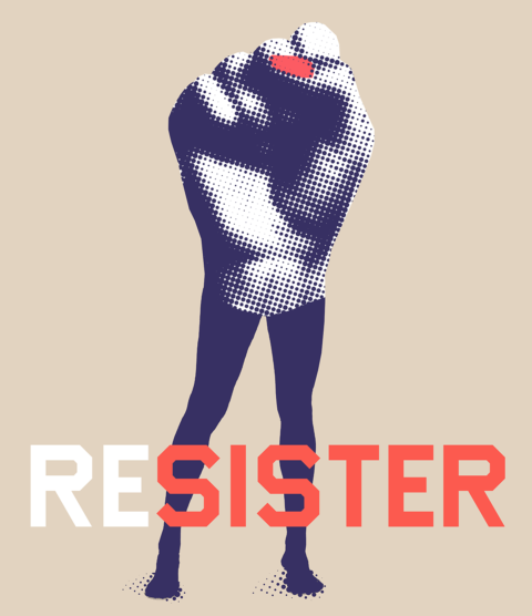 A bitmap image of a women's fist with women's legs behind the words "RESISTER"